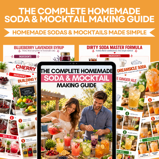 The Complete Homemade Soda & Mocktail Making Guide