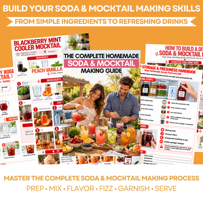 The Complete Homemade Soda & Mocktail Making Guide